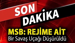 MSB: Rejime ait bir savaş uçağı düşürüldü