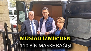 MÜSİAD İzmir’den 110 Bin Maske Bağışı
