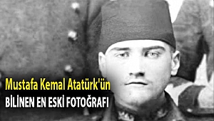 Mustafa Kemal Atatürk'ün bilinen en eski fotoğrafı