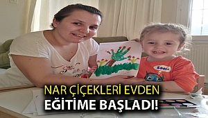 Nar Çiçekleri evden eğitime başladı!