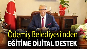 Ödemiş Belediyesi’nden eğitime dijital destek