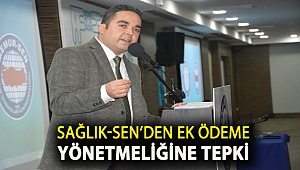 SAĞLIK-SEN’DEN EK ÖDEME YÖNETMELİĞİNE TEPKİ