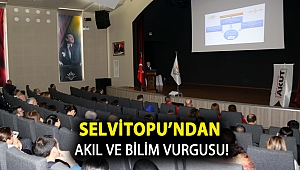 Selvitopu’ndan akıl ve bilim vurgusu!