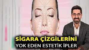 Sigara Çizgilerini Yok Eden Estetik İpler