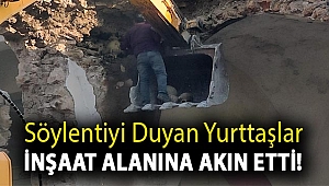 Söylentiyi duyan yurttaşlar inşaat alanına akın etti!