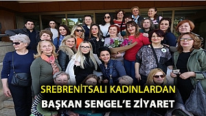 SREBRENİTSALI KADINLARDAN BAŞKAN SENGEL'E ZİYARET