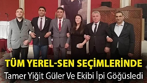 TÜM YEREL-SEN SEÇİMLERİNDE TAMER YİĞİT GÜLER VE EKİBİ İPİ GÖGÜSLEDİ