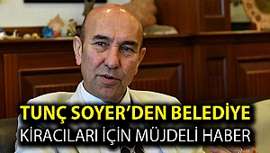Tunç Soyer’den belediye kiracıları müjdeli haber