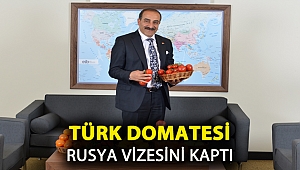 Türk domatesi Rusya vizesini kaptı