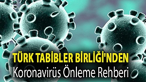 Türk Tabibler Birliği'nden koronavirüs önleme rehberi