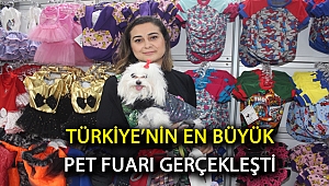 TÜRKİYE’NİN EN BÜYÜK PET FUARI GERÇEKLEŞTİ