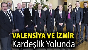 Valensiya ve İzmir Kardeşlik Yolunda