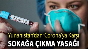 Yunanistan’dan ‘corona’ya karşı sokağa çıkma yasağı