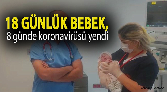 18 günlük bebek, 8 günde koronavirüsü yendi