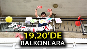 19.20’de balkonlara