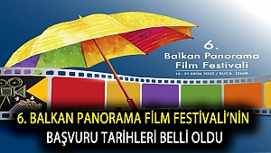 6. Balkan Panorama Film Festivali’nin başvuru tarihleri belli oldu