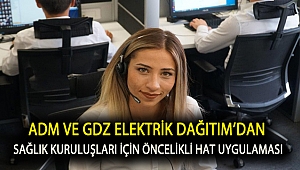 ADM ve GDZ Elektrik Dağıtım’dan Sağlık Kuruluşları İçin Öncelikli Hat Uygulaması