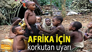 Afrika için korkutan uyarı