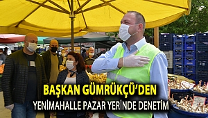 Başkan Gümrükçü’den Yenimahalle pazar yerinde denetim