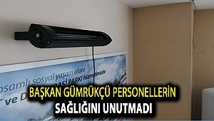 Başkan Gümrükçü Personellerin Sağlığını Unutmadı