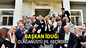 Başkan İduğ: Olağanüstü yıl geçirdik