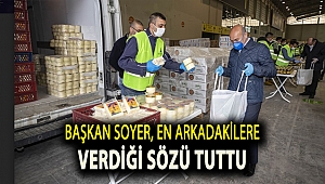 BAŞKAN SOYER, EN ARKADAKİLERE VERDİĞİ SÖZÜ TUTTU