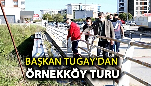 Başkan Tugay’dan Örnekköy turu