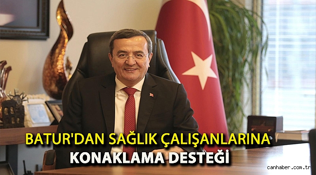 Batur'dan Sağlık çalışanlarına KONAKlama desteği