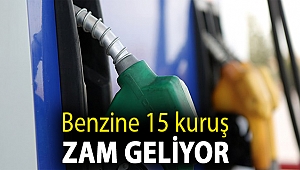Benzine 15 kuruş zam geliyor
