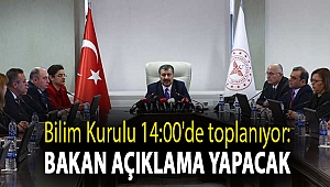 Bilim Kurulu 14:00'de toplanıyor: Bakan açıklama yapacak