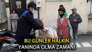 BU GÜNLER HALKIN YANINDA OLMA ZAMANI