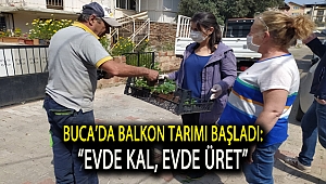 Buca’da balkon tarımı başladı: “Evde kal, evde üret”