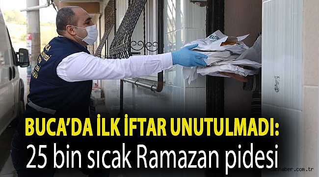 Buca’da ilk iftar unutulmadı: 25 bin sıcak Ramazan pidesi