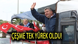 Çeşme tek yürek oldu!