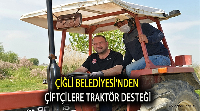 Çiğli Belediyesi'nden Çiftçilere Traktör Desteği