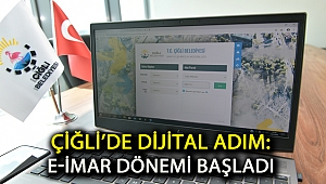 Çiğli’de Dijital Adım: E-imar dönemi başladı