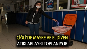 Çiğli’de maske ve eldiven atıkları ayrı toplanıyor