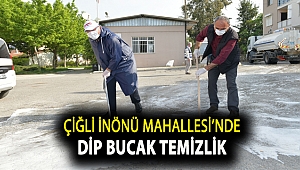Çiğli İnönü Mahallesi’nde Dip Bucak Temizlik