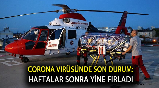 Corona virüsünde son durum: Haftalar sonra yine fırladı