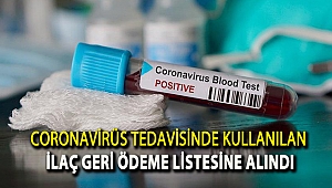 Coronavirüs tedavisinde kullanılan ilaç geri ödeme listesine alındı