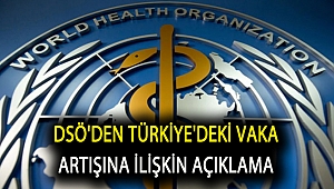 DSÖ'den Türkiye'deki vaka artışına ilişkin açıklama