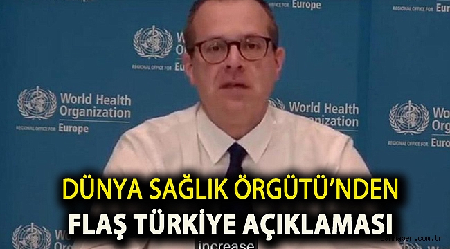 Dünya Sağlık Örgütü'nden flaş Türkiye açıklaması