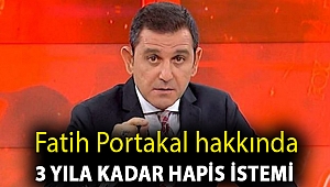 Fatih Portakal hakkında 3 yıla kadar hapis istemi