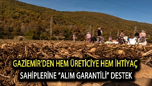 Gaziemir’den hem üreticiye hem ihtiyaç sahiplerine “alım garantili” destek