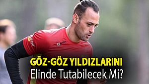 Göz-Göz yıldızlarını elinde tutabilecek mi?