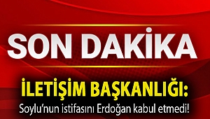 İletişim Başkanlığı: Soylu'nun istifasını Erdoğan kabul etmedi!