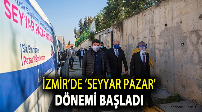 İzmir’de ‘Seyyar Pazar’ dönemi başladı
