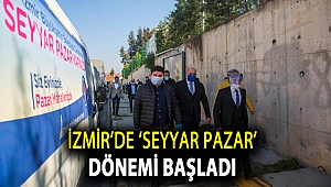 İzmir’de ‘Seyyar Pazar’ dönemi başladı