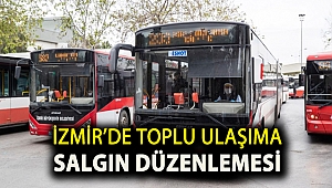 İzmir’de toplu ulaşıma salgın düzenlemesi