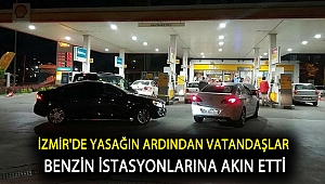 İzmir'de yasağın ardından vatandaşlar benzin istasyonlarına akın etti
